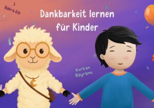 Dankbarkeit lernen für Kinder – ein einfaches Spiel zum Opferfest